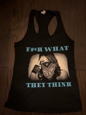 F#*K WHAT THEY THINK UNISEX TSHIRT/TANK TOP